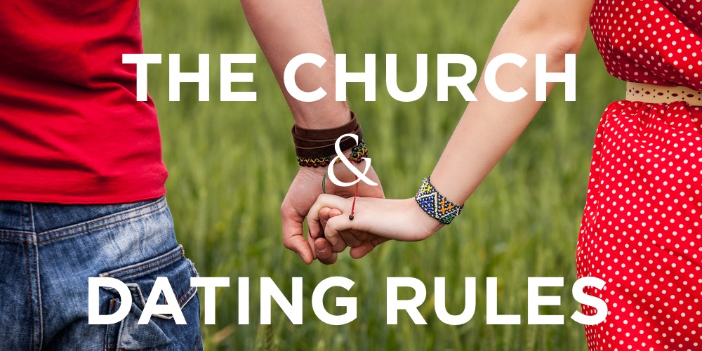 The Church and Dating Rules