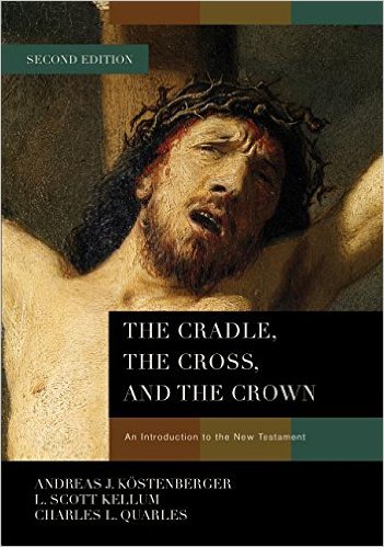 Book Review: The Cradle, The Cross, and The Crown: An Introduction to the New Testament